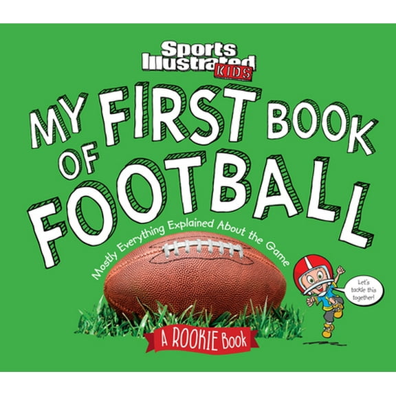 Pre-Owned My First Book of Football: A Rookie Book (a Sports Illustrated Kids Book) (Hardcover) 1618931512 9781618931511