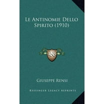 Le Antinomie Dello Spirito (1910) (Hardcover)