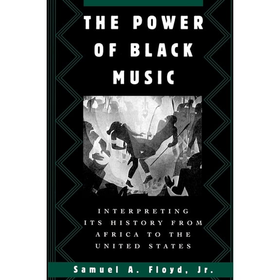 The Power of Black Music: Interpreting Its History from Africa to the United States, (Paperback)