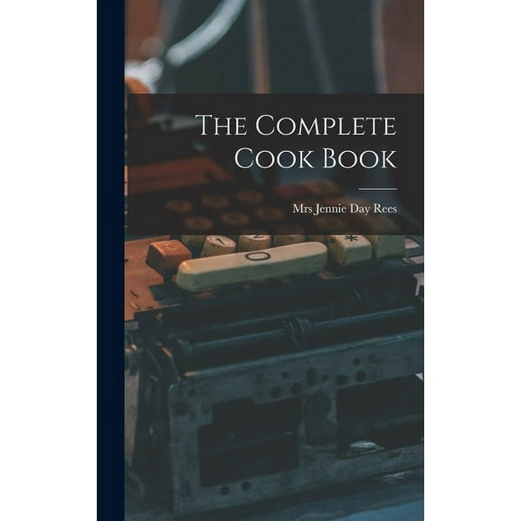 The Complete Cook Book (Hardcover)