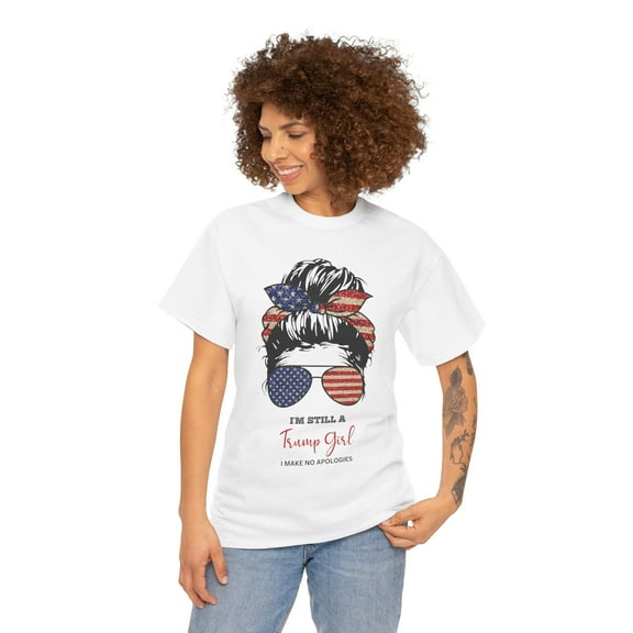 Still A Trump Girl Unisex Heavy Cotton Tee