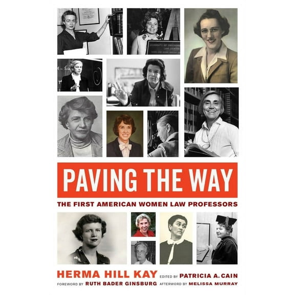 Law in the Public Square Paving the Way: The First American Women Law Professors Volume 1, (Hardcover)