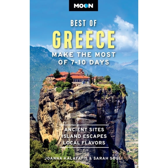 Moon Best of Travel Guide Moon Best of Greece: Make the Most of 7-10 Days, (Paperback)