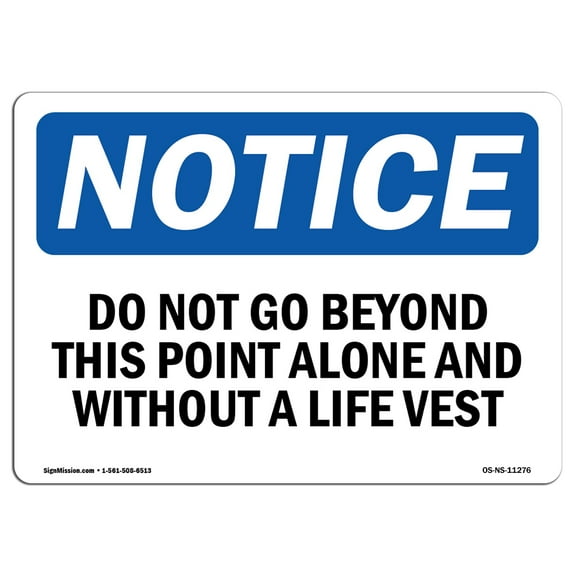 OSHA Notice Sign - Do Not Go Beyond This Point Alone And Without | Plastic Sign | Protect Your Business, Work Site, Warehouse & Shop Area | Made in the USA