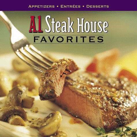 Pre-Owned A-1 Steak House Favorites (Hardcover) 0696209519 9780696209512