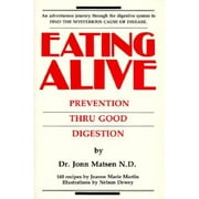 Eating Alive: Prevention Thru Good Digestion, Pre-Owned (Paperback)