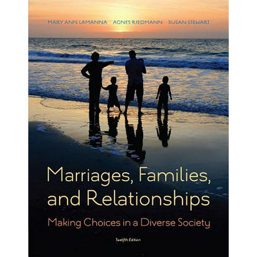 Marriages, Families, and Relationships Making Choices in a Diverse Society (Edition 12