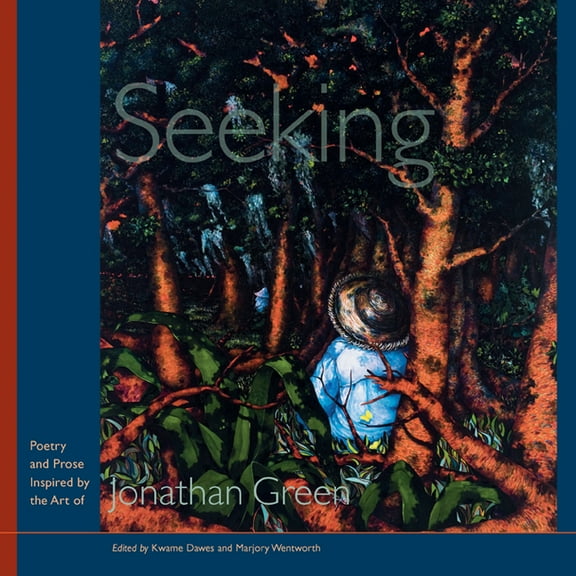 Palmetto Poetry: Seeking: Poetry and Prose Inspired by the Art of Jonathan Green (Paperback)