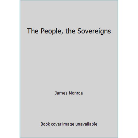 The People, the Sovereigns, Used [Hardcover]