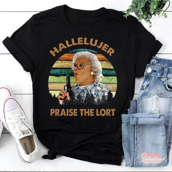 HALLELUJER Praise The Lort T-Shirt, Madea Shirt, Tyler Perry