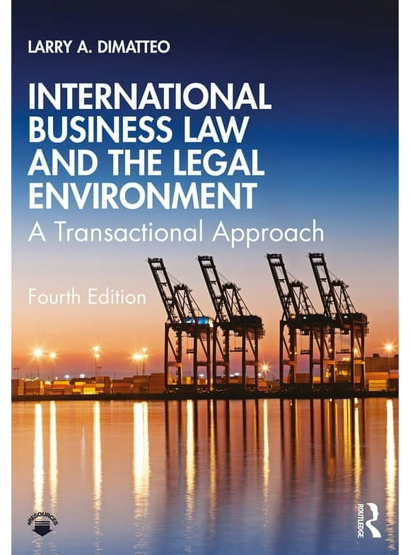 International Business Law and the Legal Environment: A Transactional Approach (Paperback)