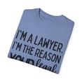 thumbnail image 3 of Funny Saying Lawyer Learning School Sarcastic Pun Gag Novelty Women Men Sarcasm Husband Worker Father Unisex Garment-Dyed T-shirt, 3 of 4