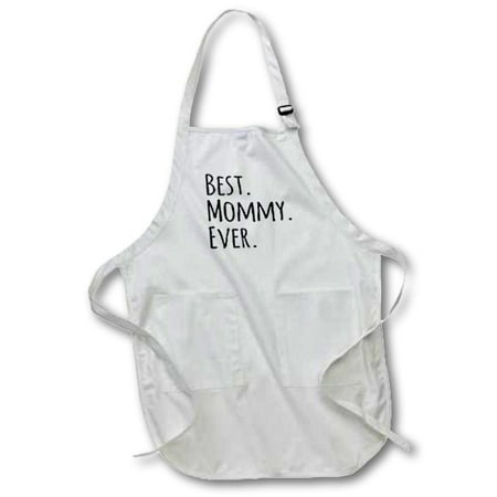 3dRose Best Mommy Ever - Gifts for moms - Mother nicknames - Good for Mothers day - black text, Full Length Apron, 22 by 30-inch, White, With (Mommy Blows Best Full)