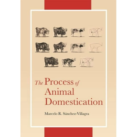 The Process of Animal Domestication, (Hardcover)