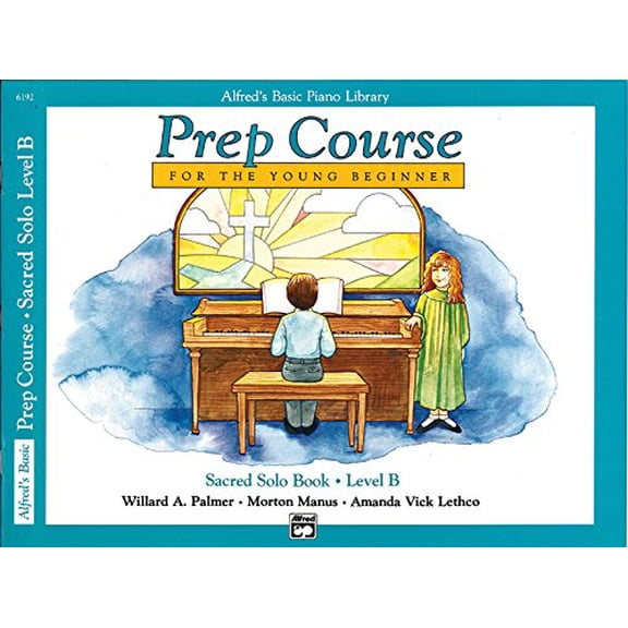 Pre-Owned Alfred's Basic Piano Prep Course Sacred Solo Book (Alfred's Basic Piano Library) Book B (Paperback) 0739009370 9780739009376