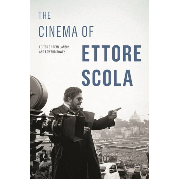 Contemporary Approaches to Film and Medi Cinema of Ettore Scola, (Hardcover)