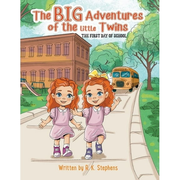 The Big Adventures of the Little Twins The Big Adventures of the Little Twins: The First Day of School, Book 1, (Paperback)
