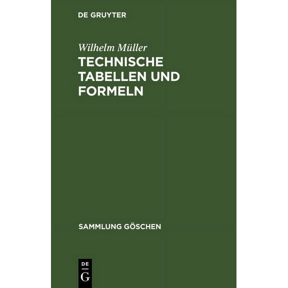 Sammlung Göschen Technische Tabellen und Formeln, Book 579, (Hardcover)