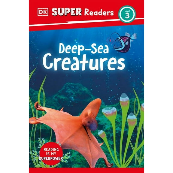 DK Super Readers: DK Super Readers Level 3 Deep-Sea Creatures (Hardcover)