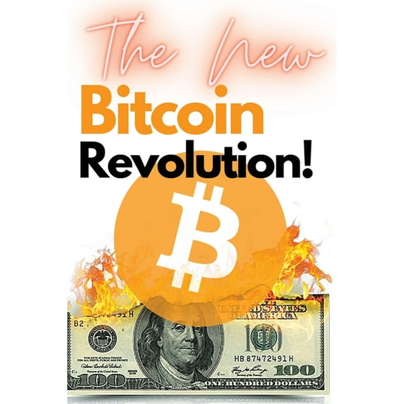 The New Bitcoin Revolution! (Paperback)