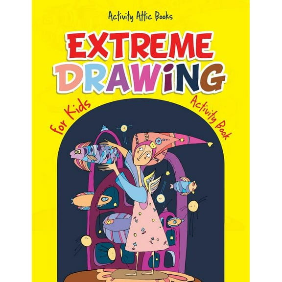 Extreme Drawing for Kids: Activity Book (Paperback)