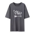 thumbnail image 2 of HTNBO Unisex Couple Valentines Days Tops for Women Men Short Sleeve Crew Neck Funny Print T Shirts, 2 of 4