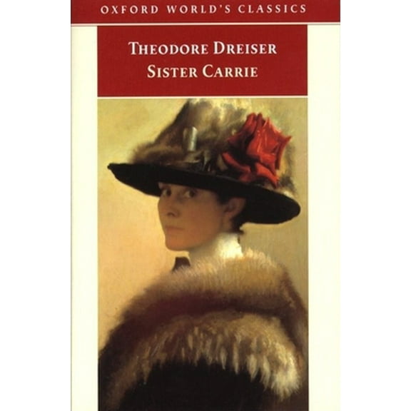 Pre-Owned Sister Carrie (Oxford World's Classics) (Paperback) 0192835742 9780192835741