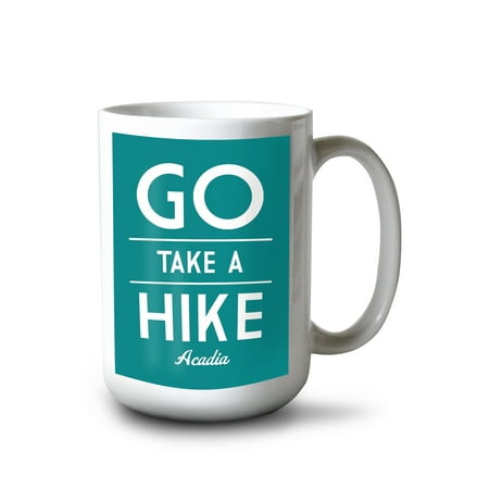 

15 fl oz Ceramic Mug Acadia National Park Maine Go Take a Hike Simply Said Dishwasher & Microwave Safe
