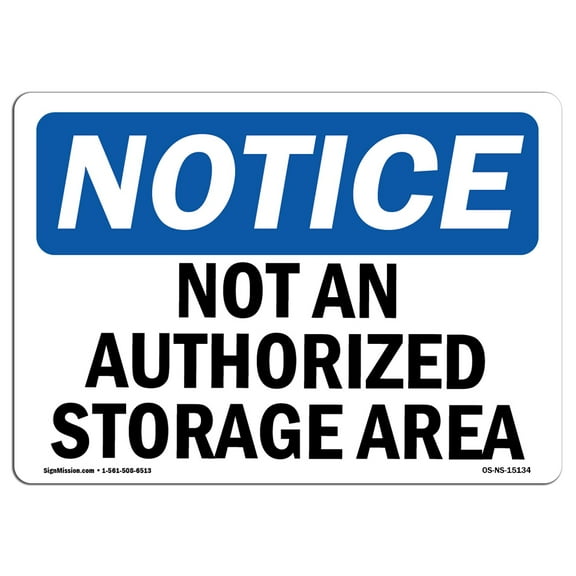 OSHA Notice Sign - Not An Authorized Storage Area | Decal | Protect Your Business, Construction Site, Warehouse |  Made in the USA
