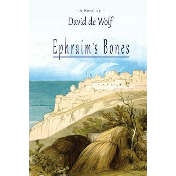 Ephraim's Bones, (Paperback)