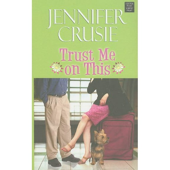 Pre-Owned Trust Me on This (Center Point Premier Romance (Largeprint)) Hardcover
