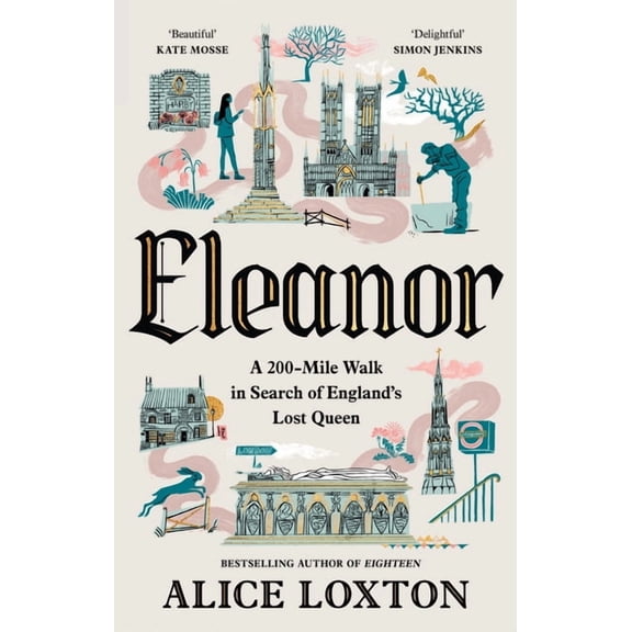 Eleanor: A 200-Mile Walk in Search of England's Lost Queen, (Hardcover)