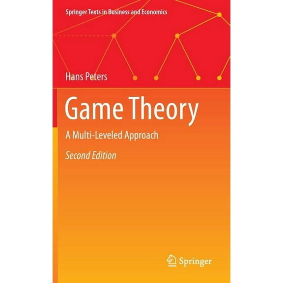 Springer Texts in Business and Economics Game Theory: A Multi-Leveled Approach, (Hardcover)