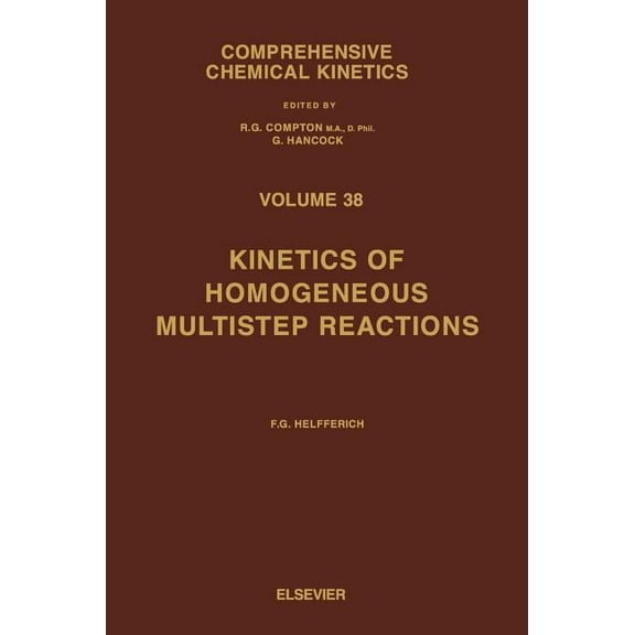 Comprehensive Chemical Kinetics Kinetics of Homogeneous Multistep Reactions: Volume 38, Book 38, (Hardcover)