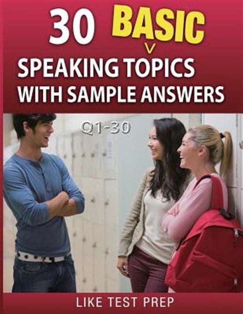 Pre-Owned 30 Basic Speaking Topics With Sample Answers - Walmart.com