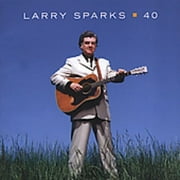 REBEL RECORDS Larry Sparks - 40 - Music & Performance - CD