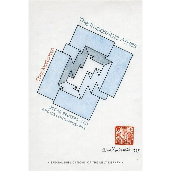 Special Publications of the Lilly Librar The Impossible Arises: Oscar Reutersvärd and His Contemporaries, (Hardcover)