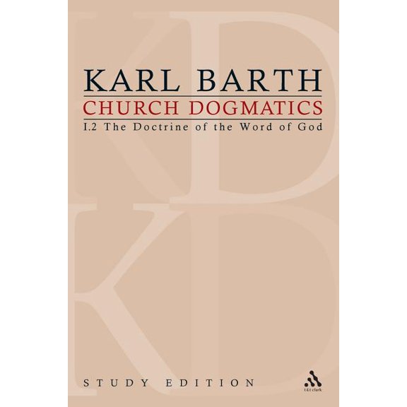 Church Dogmatics Church Dogmatics Study Edition 4: The Doctrine of the Word of God I.2 ç 16-18, Book 04, (Paperback)