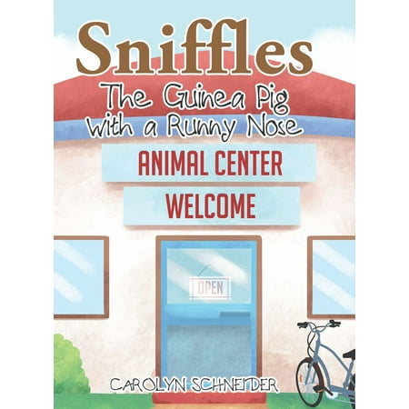 Sniffles the Guinea Pig with the Runny Nose -