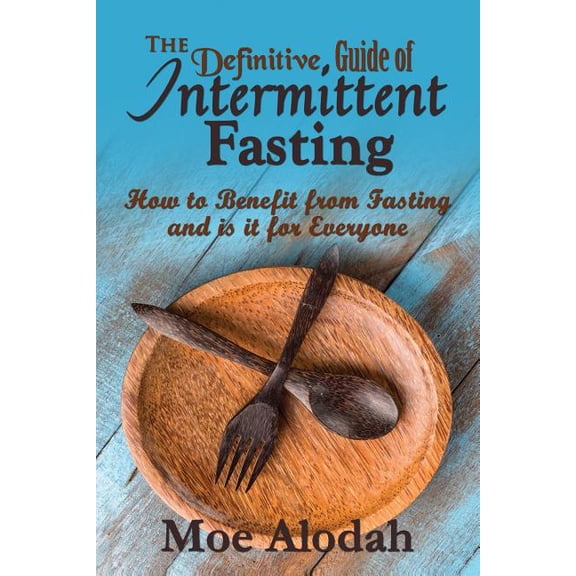 The Definitive Guide of Intermittent Fasting (Paperback)