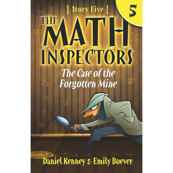 The Math Inspectors 5: The Case of the Forgotten Mine, (Paperback)