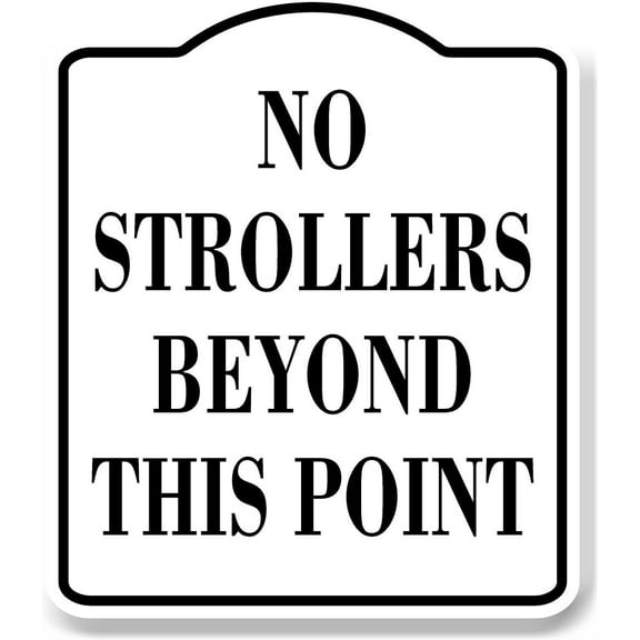 No Strollers Beyond This Point WB Aluminum Composite Sign 8.5''x10''