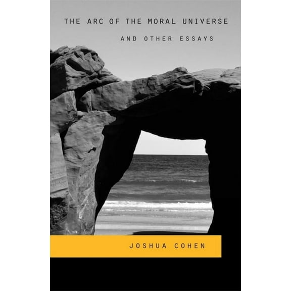 The Arc of the Moral Universe and Other Essays (Hardcover)