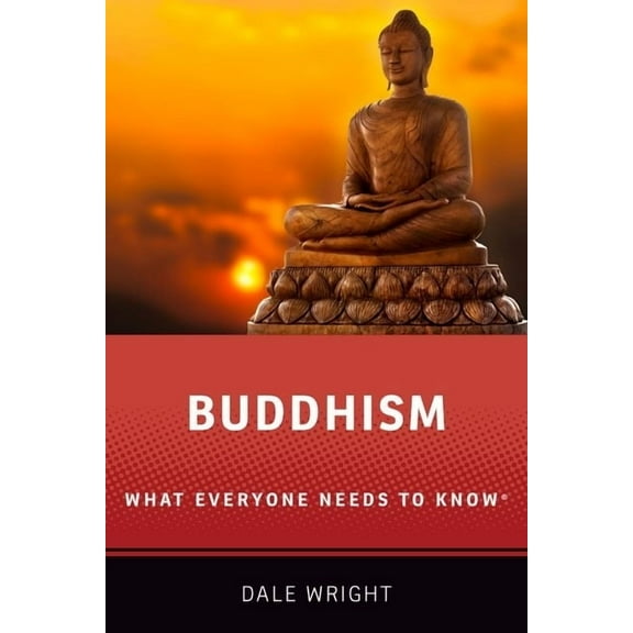 What Everyone Needs to Know Buddhism: What Everyone Needs to Know(R), (Paperback)