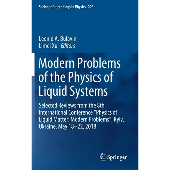 Springer Proceedings in Physics Modern Problems of the Physics of Liquid Systems: Selected Reviews from the 8th International Conference "Physics of Liq, Book 223, (Hardcover)