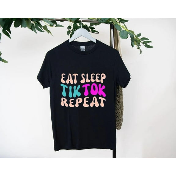 Eat Sleep Tik Tok Repeat T-Shirt for Trendy Fans, for men & women, up to size 5XL