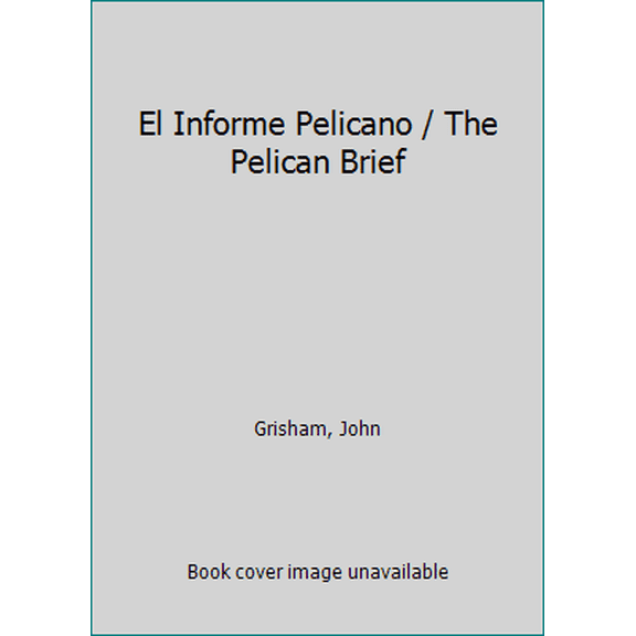 Pre-Owned El Informe Pelicano / The Pelican Brief (Paperback) 840801174X 9788408011743