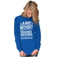 thumbnail image 4 of A Day Without Video Games Long Sleeve TShirt Men Women Brisco Brands S, 4 of 6