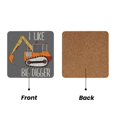 thumbnail image 2 of Xecao I Like Big Digger for MDF Cork Coaster 4 Pcs,Drink Coasters,Suit for House Warming Gifts New Home ,Coffee Table Decor-Square, 2 of 7