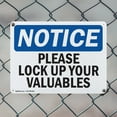 thumbnail image 5 of (2 Pack) Please Lock Up Your Valuables OSHA Notice Sign 18 Inch X 12 Inch Indoor / Outdoor Rust-Free Aluminum Metal Signs for Workplace, Workshop, and Construction Site, Made in the USA, 5 of 8